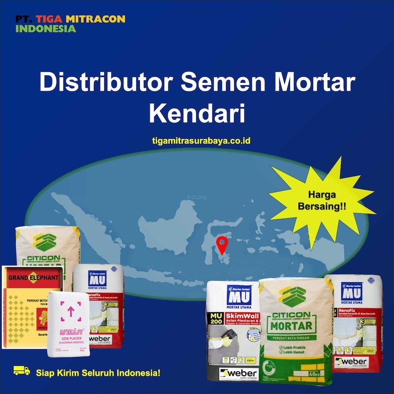 Distributor Semen Mortar Kendari Berikan Produk Berkualitas Harga Bersaing!