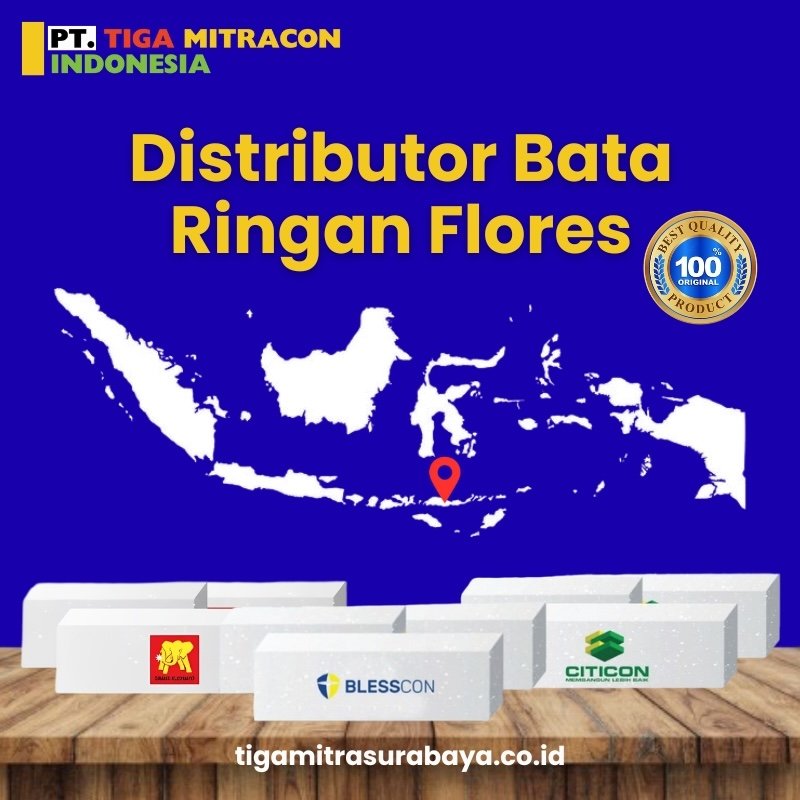 Memilih Distributor Bata Ringan Flores, Profesional dan Terpercaya