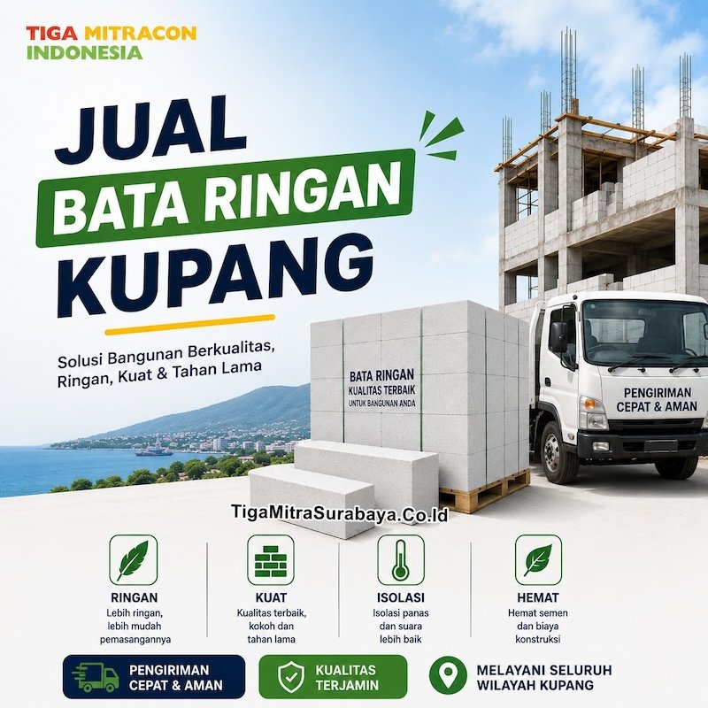 Jual Bata Ringan Kupang: Pilihan Material Bangunan Berkualitas Pengiriman Luas